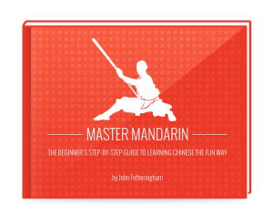 Master Mandarin: The Beginner's Step-by-Step Guide to Learning Chinese the Fun Way
